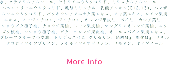 水、セテアリルアルコール、セトリモニウムクロリド、ミリスチルアルコール ベヘントリモニウムクロリド、乳酸ミリスチル、乳酸アルキル(C12,13)、ベンザルコニウムクロリド、バクホウシアアニサタ葉エキス、チャ葉エキス、レモン果実エキス、アモジメチコン、ジメチコン、オレンジ果皮油、ベイ油、カシア葉油、ショウズク種子油、チョウジ葉油、レモン果皮油、マンダリンオレンジ葉油、ニクズク核油、コショウ種子油、ビターオレンジ果皮油、オールスパイス果実エキス、グレープフルーツ果皮油、トリデセス-12、グリセリン、硝酸Mg、塩化Mg、メチルクロロイソチアゾリノン、メチルイソチアゾリノン、リモネン、オイゲノール More Info